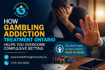 How Gambling Addiction Treatment Ontario Helps You Break Free from Compulsive Betting